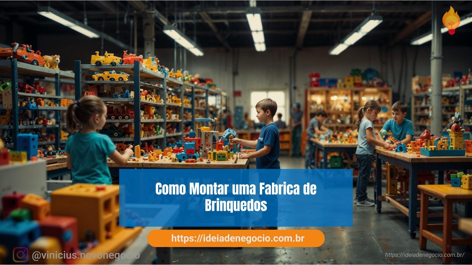 Fábrica de brinquedos com estratégia de sucesso